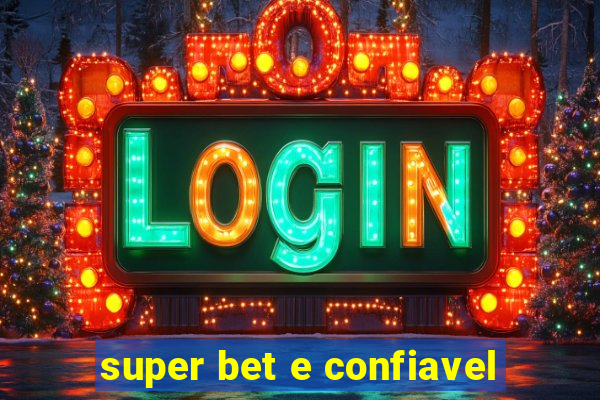 super bet e confiavel